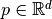 p \in \mathbb{R}^d