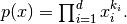 p(x) = \prod_{i=1}^{d} x_{i}^{k_{i}}.
